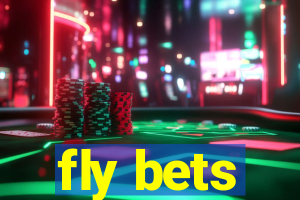 fly bets